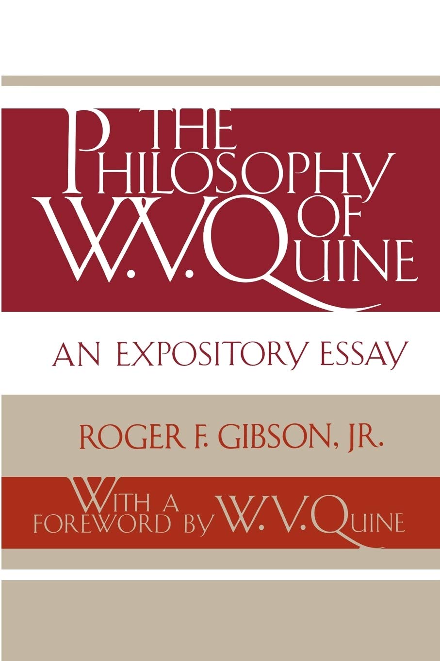 The Philosophy Of W. V. Quine: An Expository Essay,Used