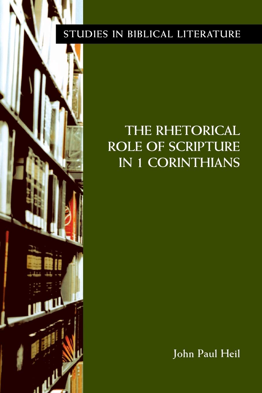 The Rhetorical Role of Scripture in 1 Corinthians (Society of Biblical Literature Monograph Series),Used