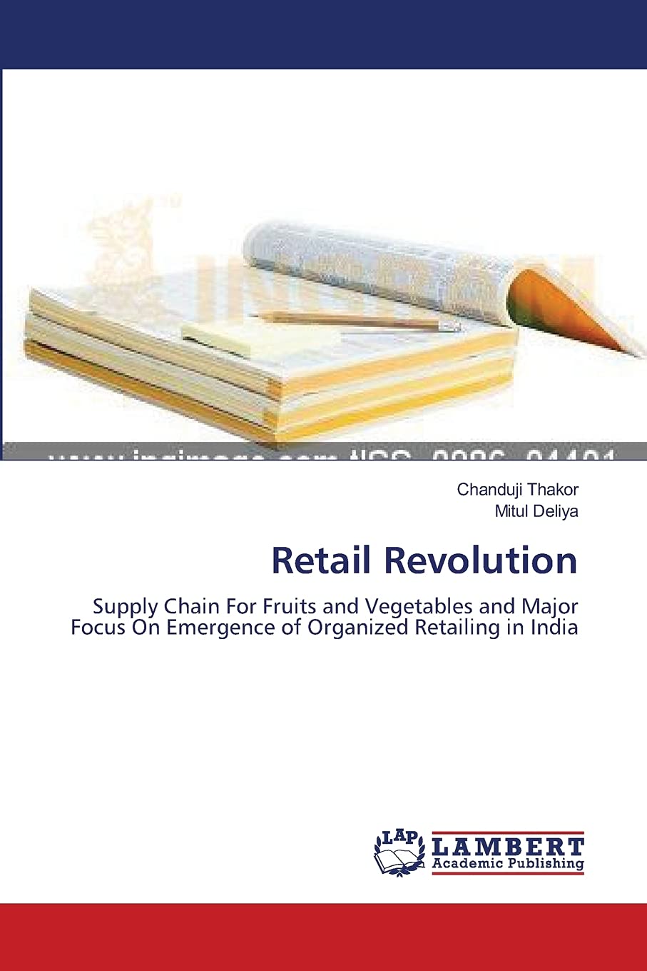 Retail Revolution: Supply Chain For Fruits and Vegetables and Major Focus On Emergence of Organized Retailing in India,Used