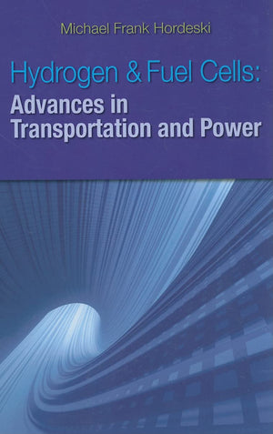 Hydrogen & Fuel Cells: Advances in Transportation and Power,Used