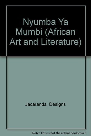 Nyumba Ya Mumbi: The Gikuyu Creation Myth (African Art and Literature),Used