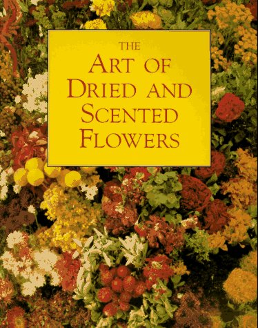 The Art of Dried and Scented Flowers,Used