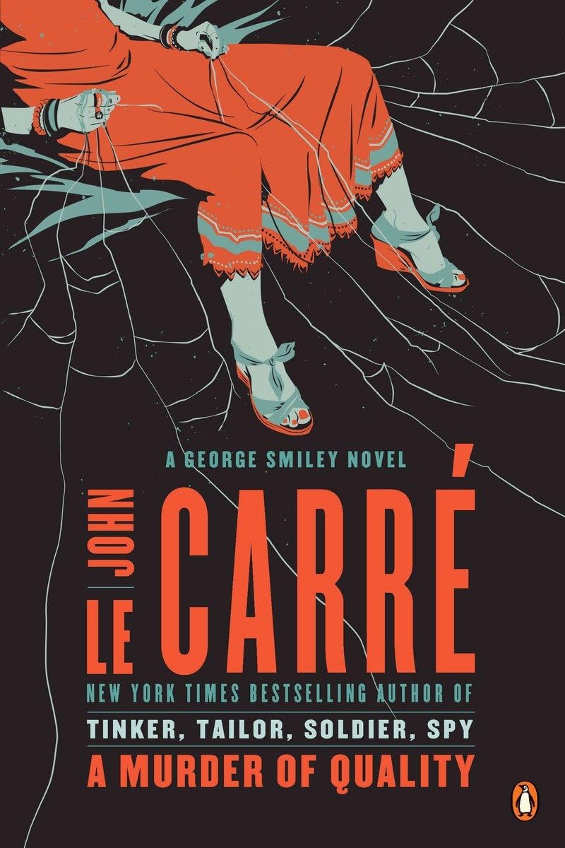 A Murder Of Quality: A George Smiley Novel (George Smiley, 2)