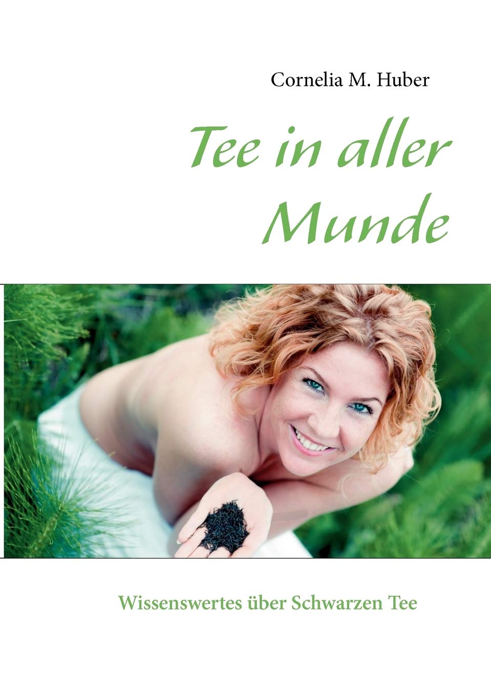 Tee in aller Munde: Wissenswertes ber Schwarzen Tee (German Edition),Used
