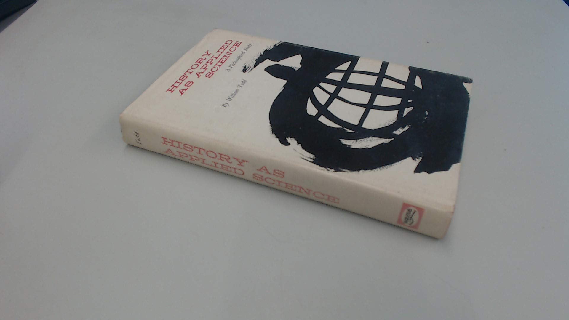 History As Applied Science: A Philosophical Study,Used