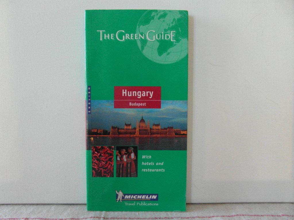 Michelin The Green Guide Hungary/Budapest (Michilin Green Guides),Used