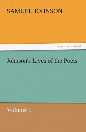 Johnson's Lives of the Poets  Volume 1,Used