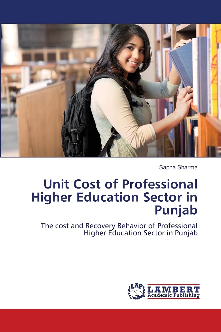 Unit Cost of Professional Higher Education Sector in Punjab: The cost and Recovery Behavior of Professional Higher Education Sec,Used