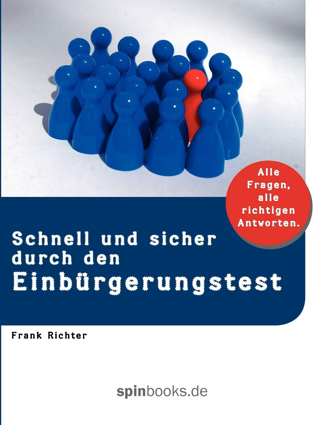 Schnell und sicher durch den Einbrgerungstest: Alle Fragen und alle richtigen Antworten (German Edition),Used