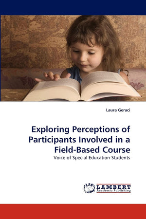 Exploring Perceptions of Participants Involved in a FieldBased Course: Voice of Special Education Students,Used