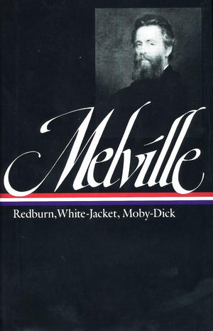 Herman Melville : Redburn, WhiteJacket, MobyDick (Library of America),Used