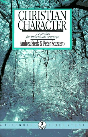 Christian Character: 12 Studies for individuals or groups (Lifeguide Bible Studies),Used
