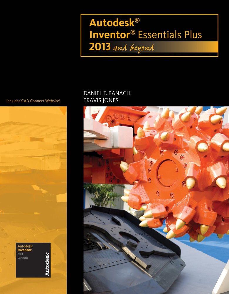 Autodesk Inventor Essentials Plus: 2013 and Beyond (with CAD Connect Web Site Printed Access Card) (Autodesk 2013 Now Available!,Used