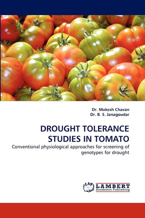 DROUGHT TOLERANCE STUDIES IN TOMATO: Conventional physiological approaches for screening of genotypes for drought,Used