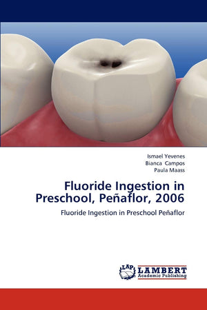 Fluoride Ingestion in Preschool, Peaflor, 2006: Fluoride Ingestion in Preschool Peaflor,Used