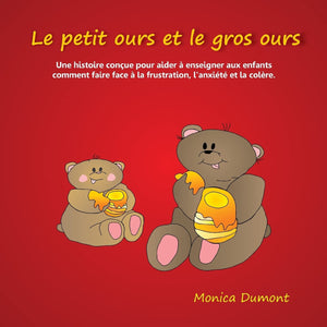 Le petit ours et le gros ours: Une histoire conue pour aider  enseigner aux enfants comment faire face  la frustration, l'anxi,Used