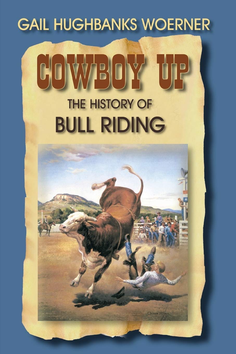 Cowboy Up!: The History of Bull Riding,Used