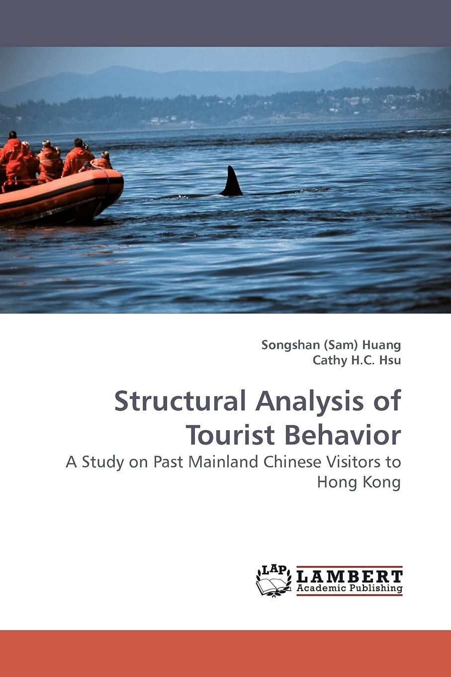 Structural Analysis of Tourist Behavior: A Study on Past Mainland Chinese Visitors to Hong Kong,Used