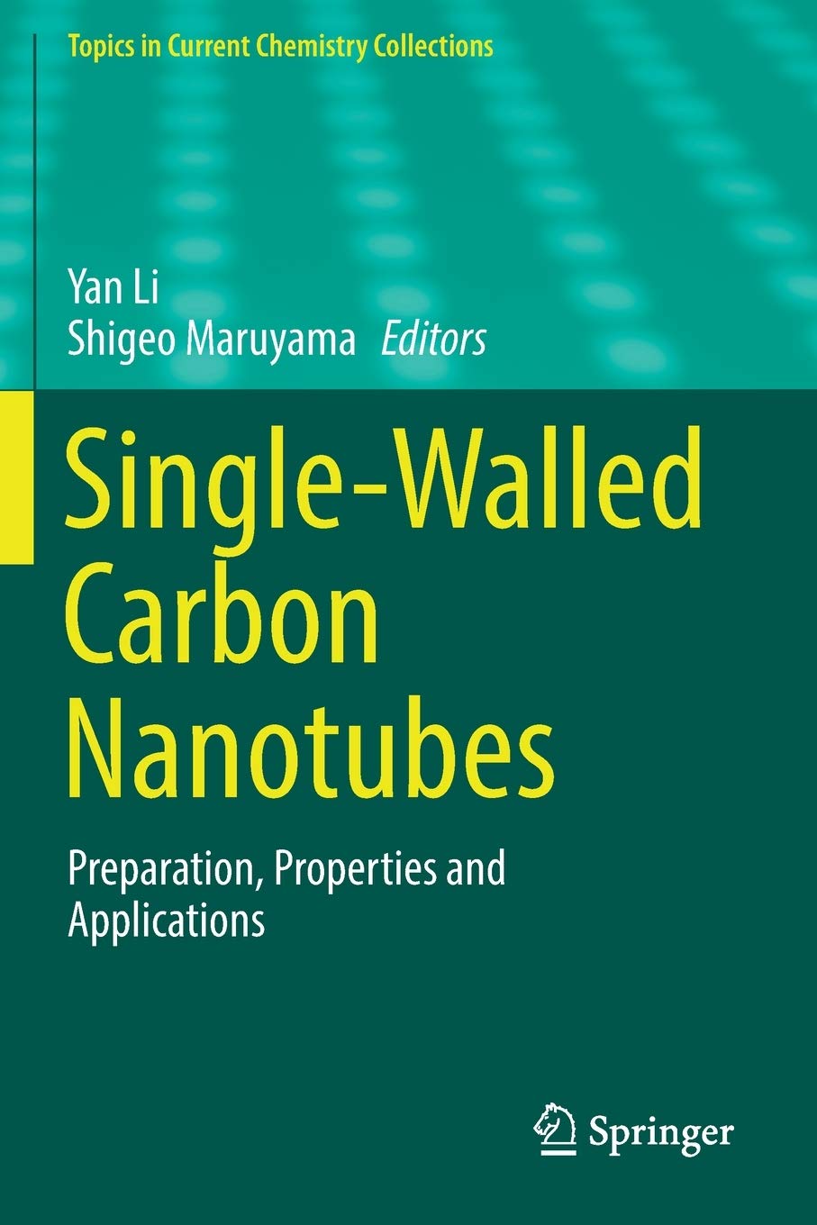 SingleWalled Carbon Nanotubes: Preparation, Properties and Applications (Topics in Current Chemistry Collections),Used