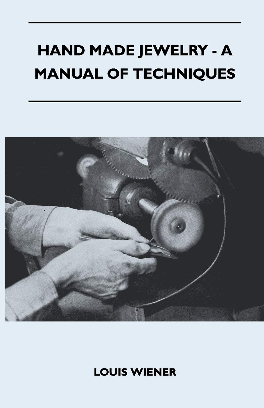 Hand Made Jewelry  A Manual Of Techniques,Used