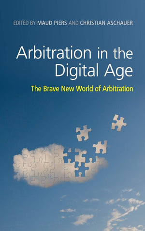 Arbitration in the Digital Age: The Brave New World of Arbitration,Used