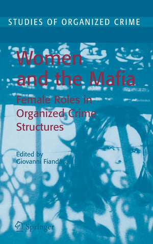 Women and the Mafia (Studies of Organized Crime, 5),Used