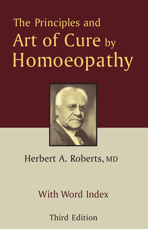 The Principles & Art of Cure by Homoeopathy,Used