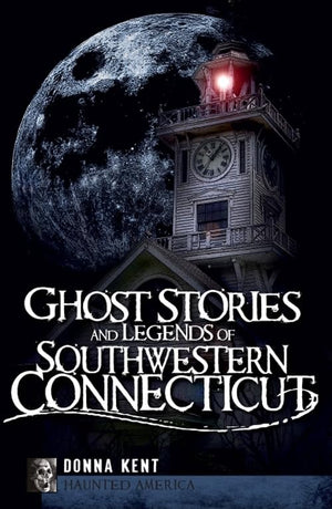 Ghost Stories and Legends of Southwestern Connecticut (Haunted America),Used