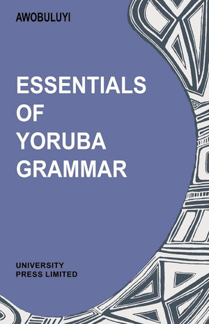 Essentials Of Yoruba Grammar (English And Yoruba Edition)