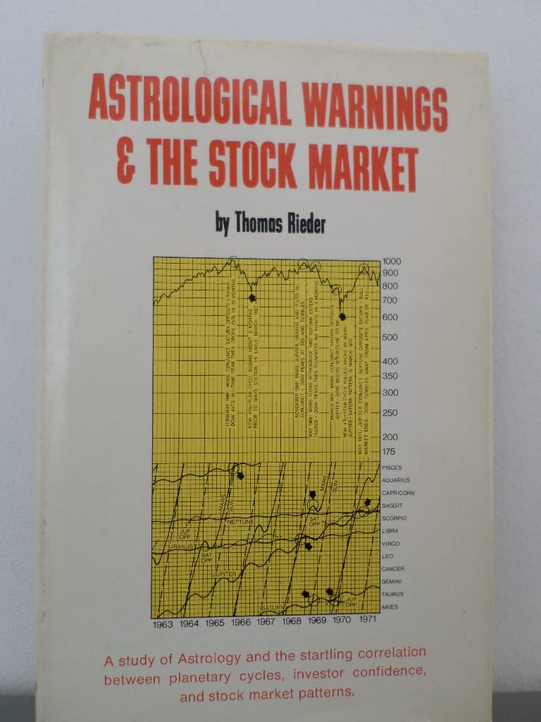 Astrological Warnings & The Stock Market;: A Study Of Astrology And The Startling Correlation Between Planetary Cycles, Investor