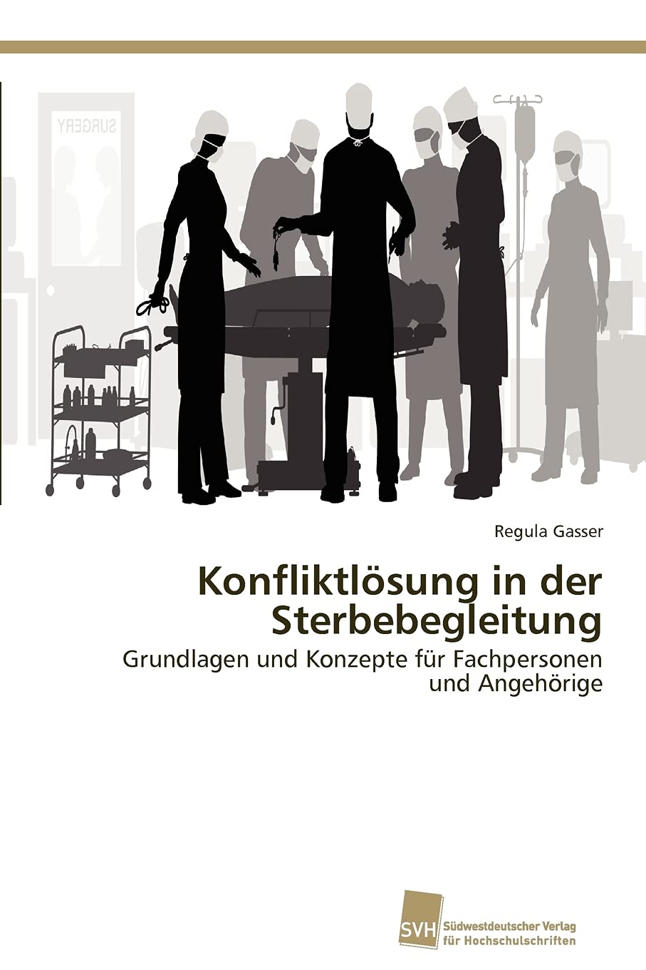 Konfliktlsung in der Sterbebegleitung: Grundlagen und Konzepte fr Fachpersonen und Angehrige (German Edition),Used