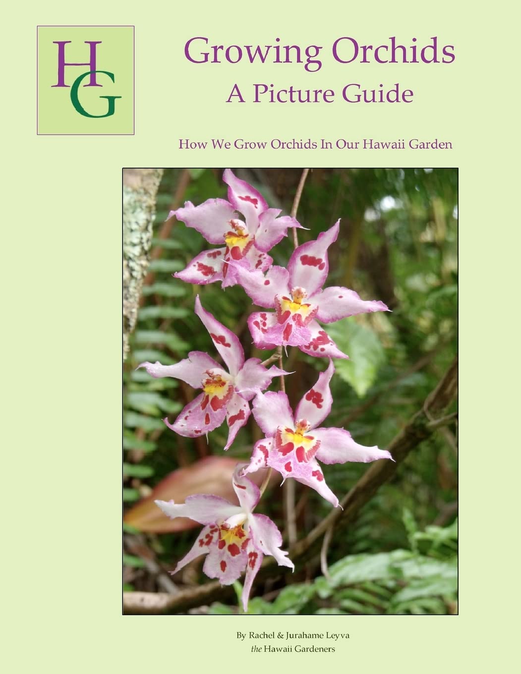 Growing Orchids  A Picture Guide: How We Grow Orchids In Our Hawaii Garden,Used