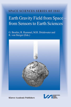 Earth Gravity Field from Space  from Sensors to Earth Sciences (Space Sciences Series of ISSI, 17),Used