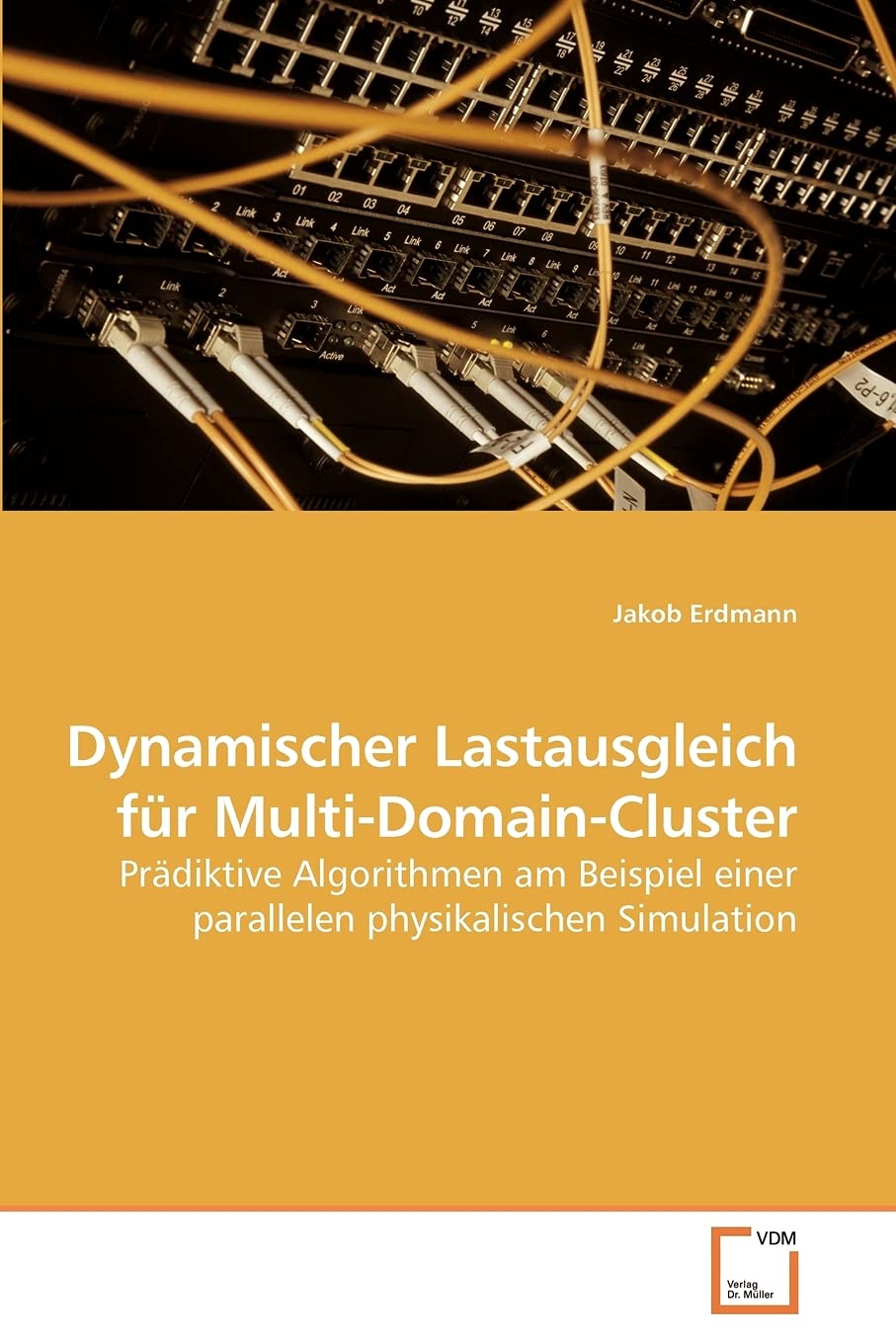 Dynamischer Lastausgleich fr MultiDomainCluster: Prdiktive Algorithmen am Beispiel einer parallelen physikalischen Simulation ,Used
