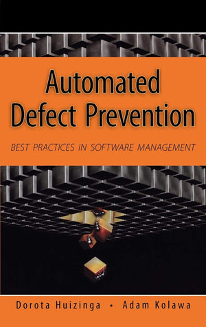 Automated Defect Prevention: Best Practices In Software Management,New