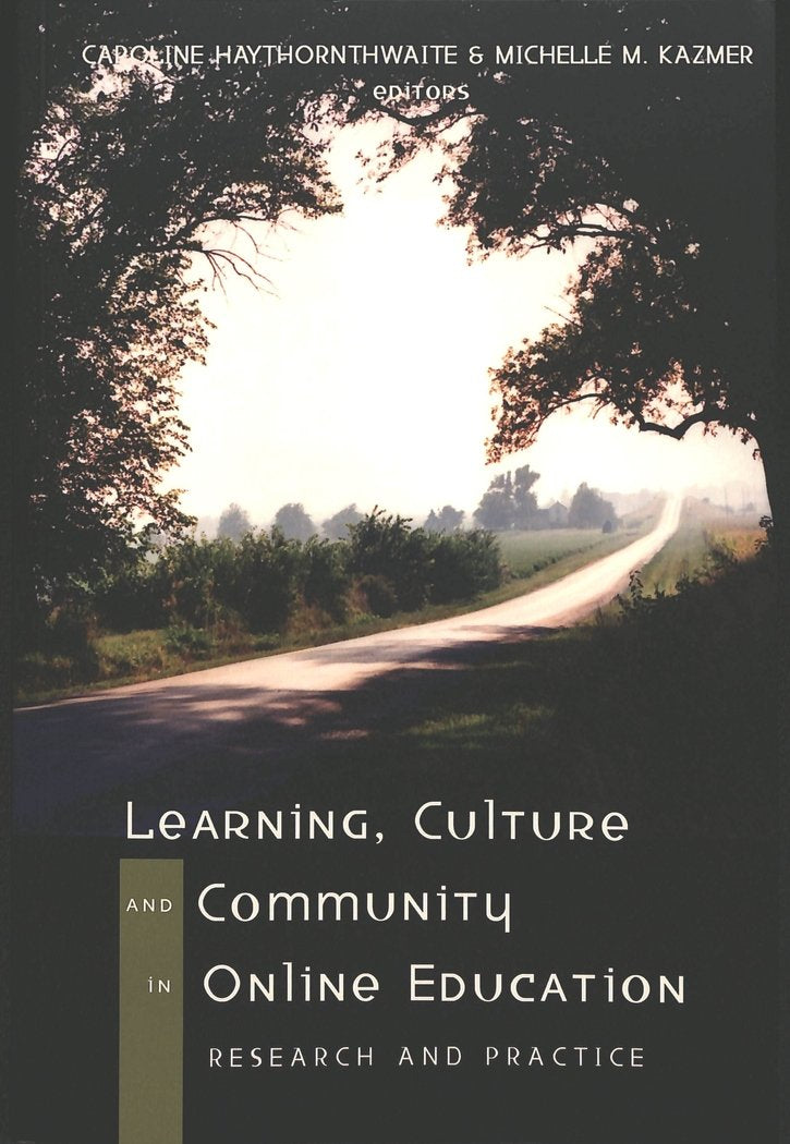 Learning, Culture and Community in Online Education (DIGITAL FORMATIONS, V. 21.),Used