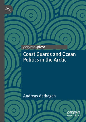 Coast Guards and Ocean Politics in the Arctic,Used