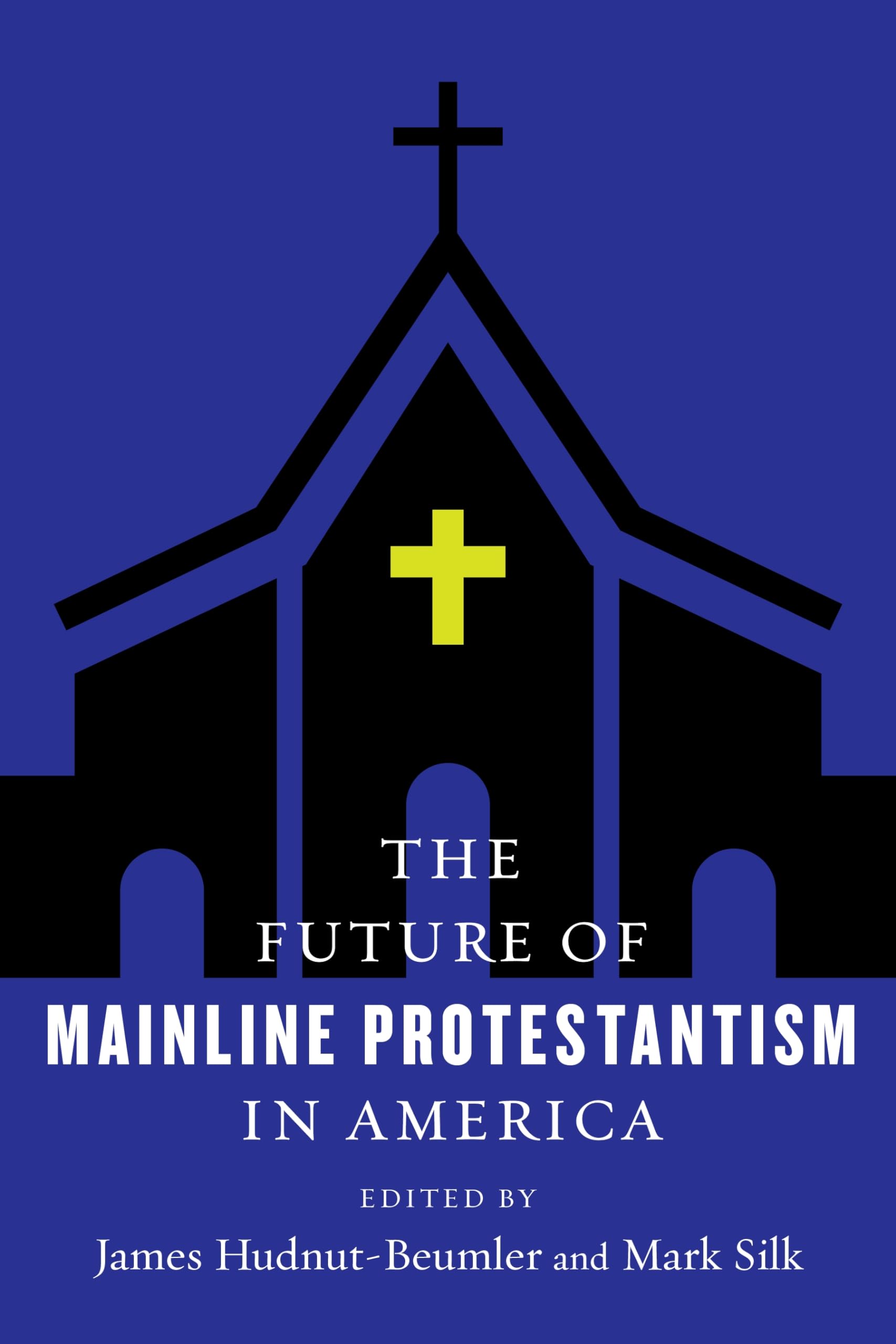 The Future of Mainline Protestantism in America (The Future of Religion in America),Used