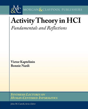Activity Theory in HCI: Fundamentals and Reflections (Synthesis Lectures on Humancentered Informatics),Used