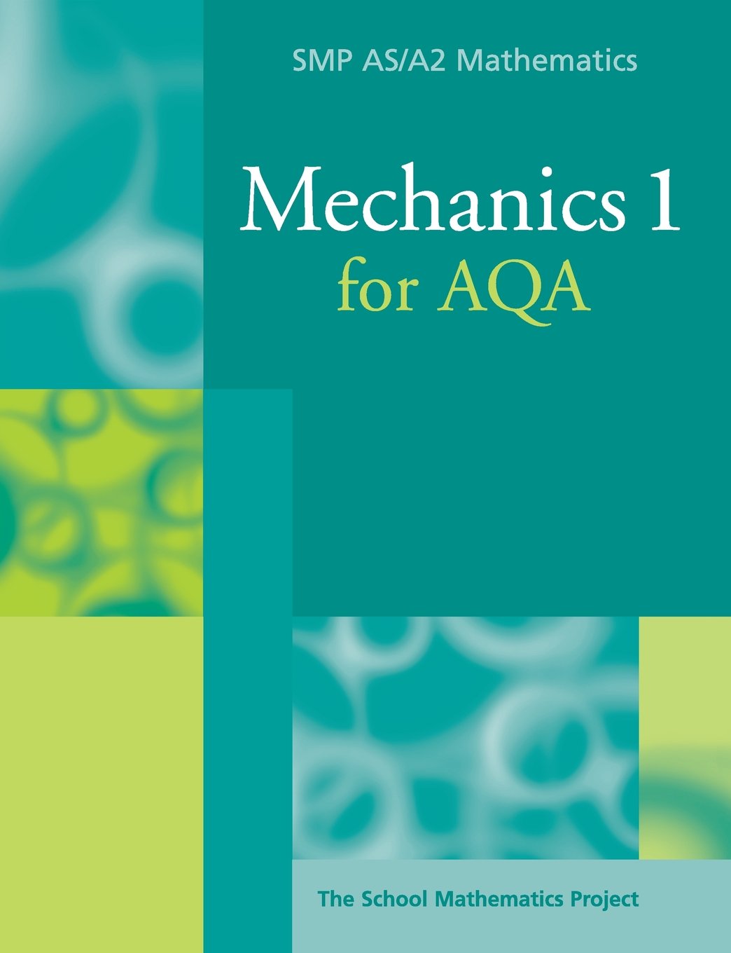 Mechanics 1 for AQA (SMP AS/A2 Mathematics for AQA),Used