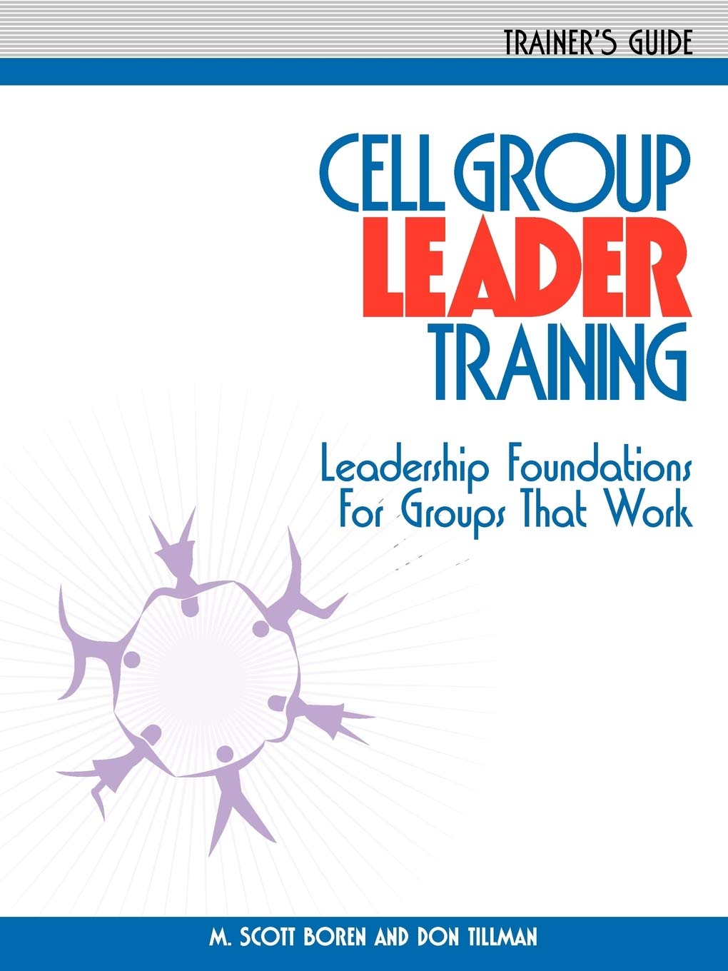 Cell Group Leader Training  Trainer's Guide,Used