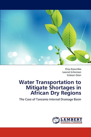 Water Transportation to Mitigate Shortages in African Dry Regions: The Case of Tanzania Internal Drainage Basin,Used