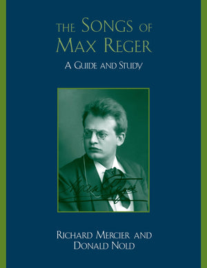 The Songs Of Max Reger: A Guide And Study,Used