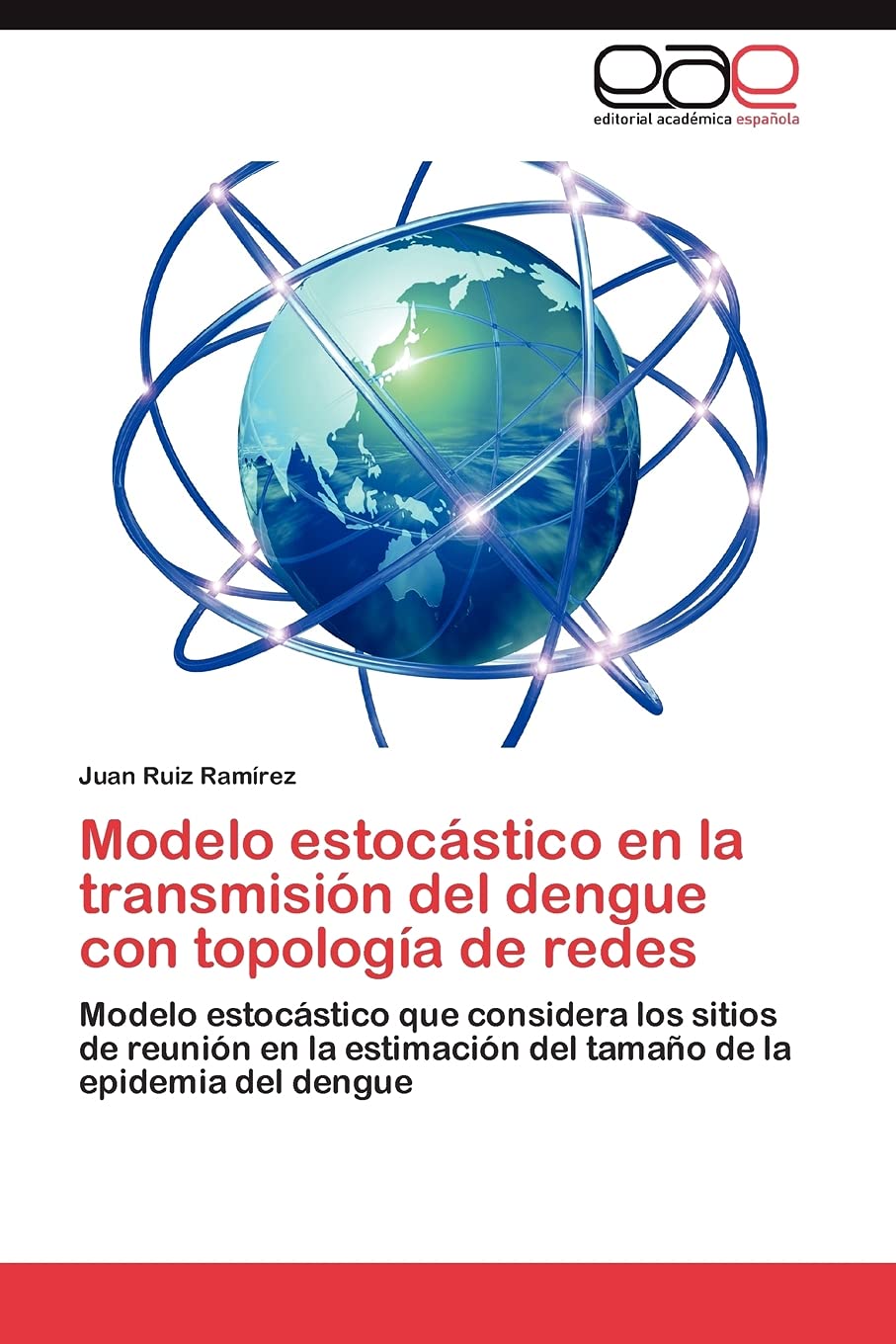 Modelo estocstico en la transmisin del dengue con topologa de redes: Modelo estocstico que considera los sitios de reuni,Used