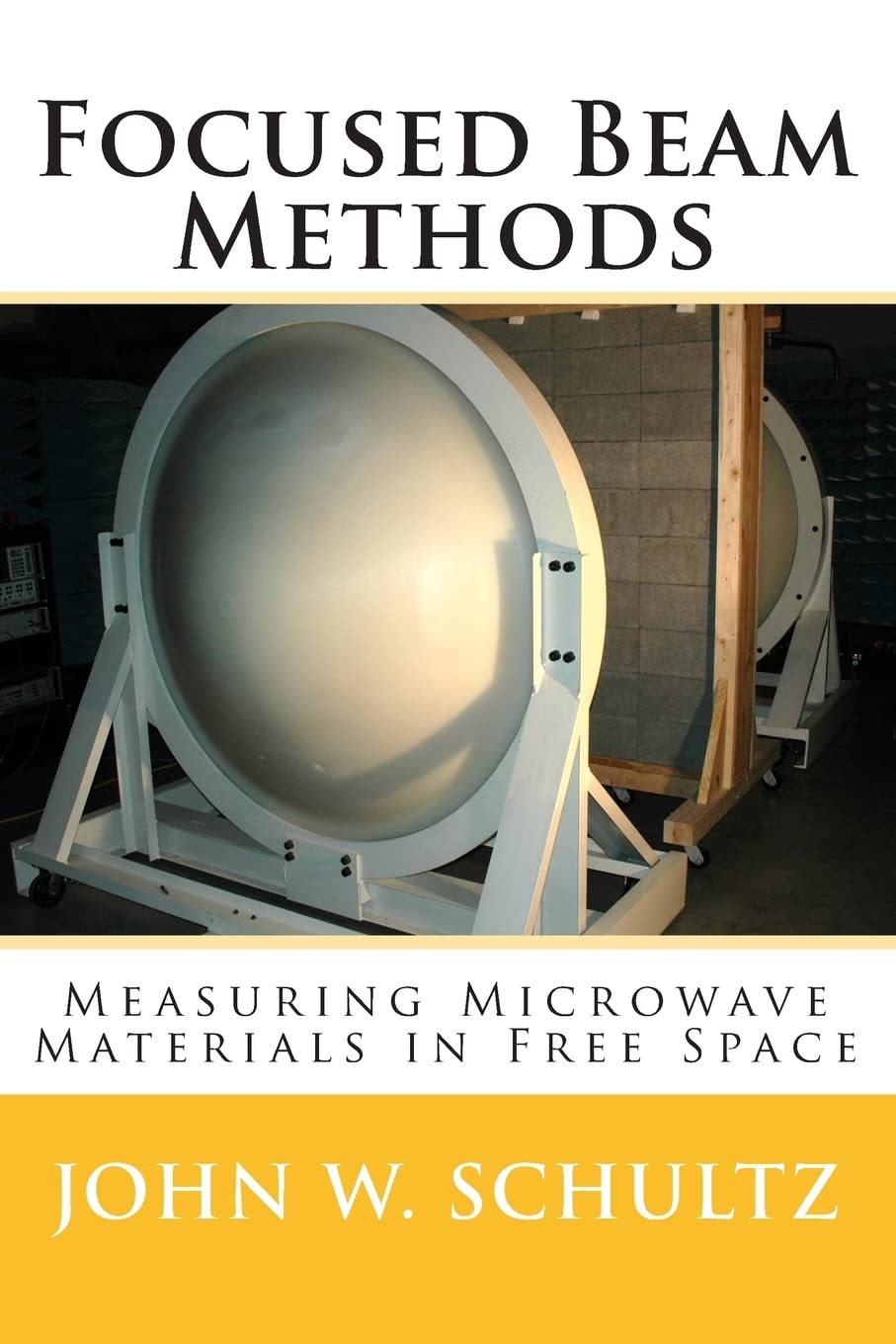 Focused Beam Methods: Measuring Microwave Materials in Free Space,New