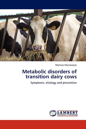 Metabolic disorders of transition dairy cows: Symptoms, etiology and prevention,Used