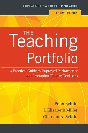 The Teaching Portfolio: A Practical Guide To Improved Performance And Promotion/Tenure Decisions,Used