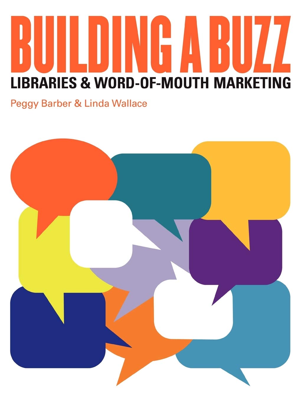 Building a Buzz: Libraries & WordofMouth Marketing,Used