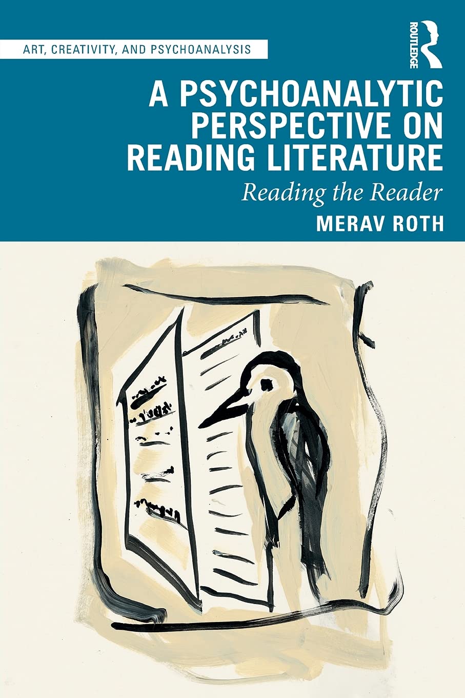 A Psychoanalytic Perspective on Reading Literature: Reading the Reader (Art, Creativity, and Psychoanalysis Book Series),Used