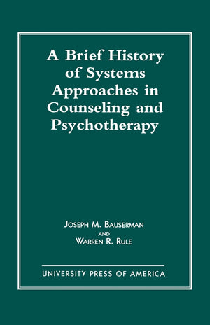 A Brief History Of Systems Approaches In Counseling And Psychotherapy,Used